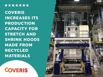 Coveris accroît ses capacités de productions de gaines étirables et rétractables fabriquées à partir de matériaux recyclés